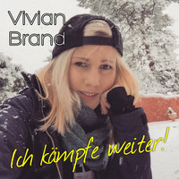 Vivian Brand - Ich kämpfe weiter