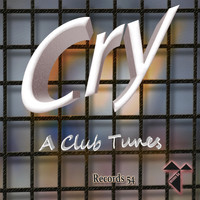 A Club Tunes - Cry