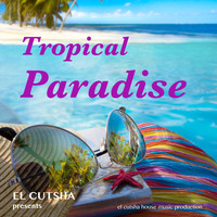 El Cutsha - Tropical Paradise