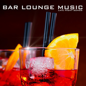 Various Artists - Bar Lounge Music: Late Night Songs