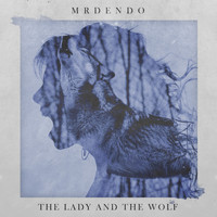 Mr Dendo - The Lady and the Wolf