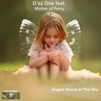 D'az One feat. Mother of Percy - Angels Dance in the Sky