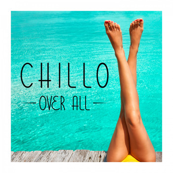 Chillo - Over All