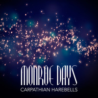 Monroe Days - Carpathian Harebells