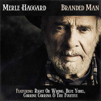 Merle Haggard - Merle Haggard - Branded Man