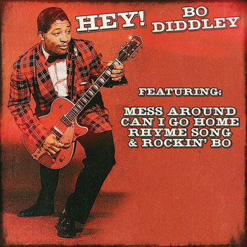 Bo Diddley - Bo Diddley - Hey! Bo Diddley