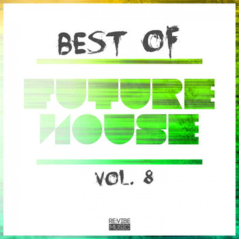 Various Artists - Best of Future House, Vol. 8