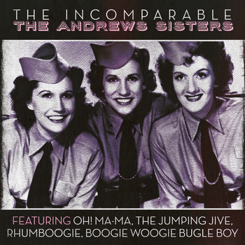 The Andrews Sisters - The Incomparable The Andrews Sisters