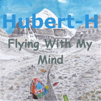 Hubert-H - Flying with My Mind