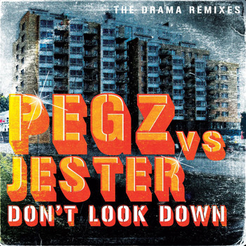 Pegz - Don't Look Down (The Drama Remixes)