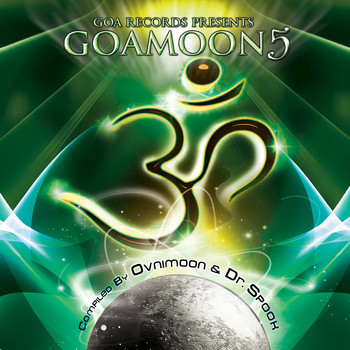 Various Artists - GoaMoon Vol.5 Compiled By Ovnimoon & Dr. Spook (Progressive, Psy Trance, Goa Trance, Minimal Techno, Dance Hits)