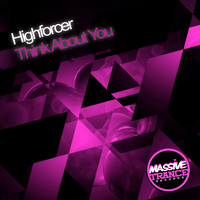 Highforcer - Think About You