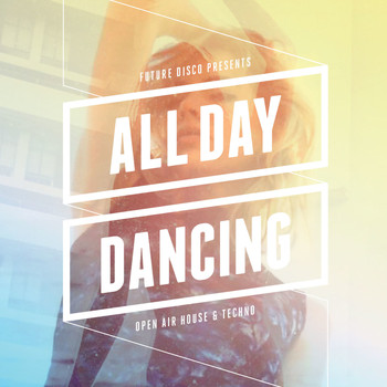 Various Artists - Future Disco Presents: All Day Dancing