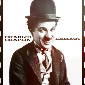 Charlie Chaplin - Charlie Chaplin - Limelight