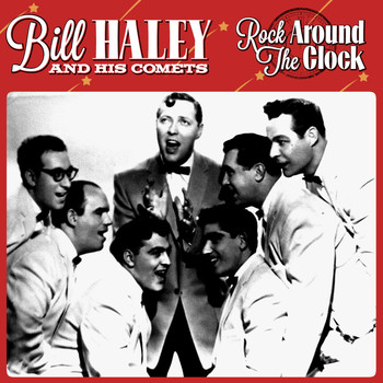 Bill Haley & The Comets - Bill Hayley & The Comets -Rock Around The Clock