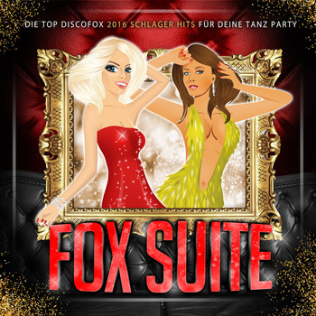 Various Artists - Fox Suite - Die Top Discofox 2016 Schlager Hits für deine Tanz Party
