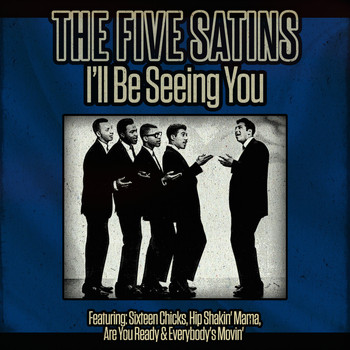 The Five Satins - The Five Satins - I'll Be Seeing You