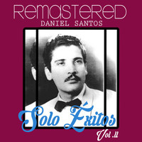 Daniel Santos - Solo Éxitos, Vol. 2