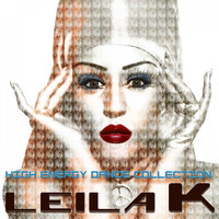 Leila K - High Energy Dance Collection