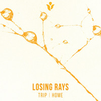 Losing Rays - Trip \ Home