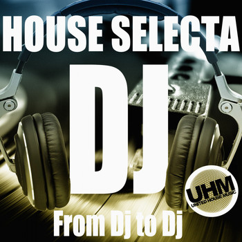 Various Artists - House Selecta (From DJ to DJ)