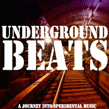 Various Artists - Underground Beats (A Journey into Sperimental Music)