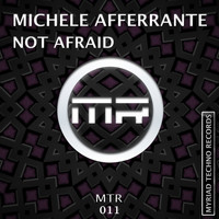 Michele Afferrante - Not Afraid