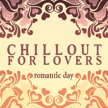 Various Artists - Chillout for Lovers: Romantic Day