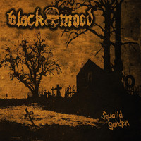 Black Mood - Squalid Garden