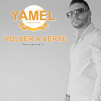 Yamel - Volver a Verte (Explicit)