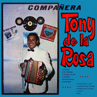 Tony De La Rosa - Compañera