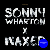 Sonny Wharton / - Waxed