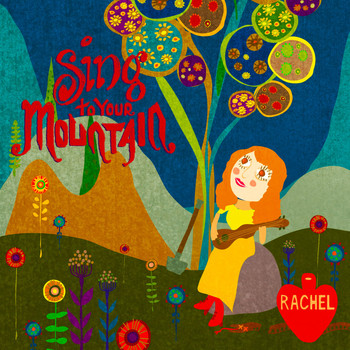 Rachel - Sing To Your Mountain