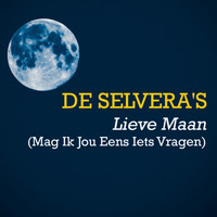 De Selvera's - Lieve Maan (Mag Ik Jou Eens Iets Vragen)