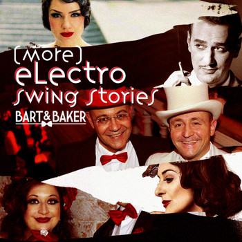 Bart&Baker / - More Electro Swing Stories