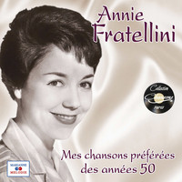 Annie Fratellini - Mes chansons préférées des années 50