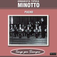 Orquesta Típica Minotto - Pucho
