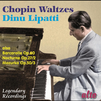 Dinu Lipatti - Dinu Lipatti plays Chopin
