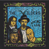 The Wilders - Spring a Leak