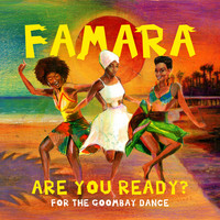 Famara - Are You Ready? (For the Goombay Dance)