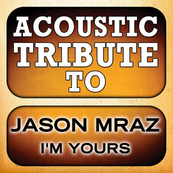 Guitar Tribute Players - Jason Mraz Guitar Tribute: I'm Yours