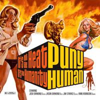 Puny Human - It's Not The Heat, It's The Humanity