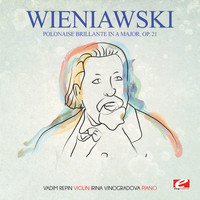 Henryk Wieniawski - Wieniawski: Polonaise brillante in A Major, Op. 21 (Digitally Remastered)
