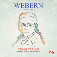 Anton Webern - Webern: Symphony, Op. 21 (Digitally Remastered)