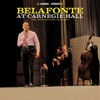 Harry Belafonte - Harry Belafonte at Carnegie Hall. The 1959 Historic Concert