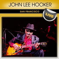 John Lee Hooker - John Lee Hooker San Francisco Live