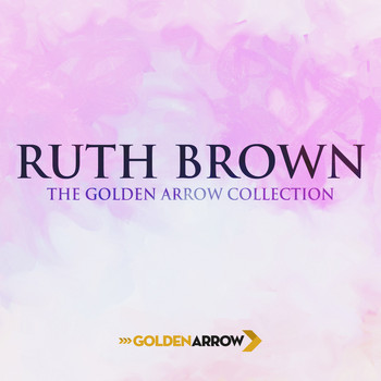 Ruth Brown - Ruth Brown - The Golden Arrow Collection
