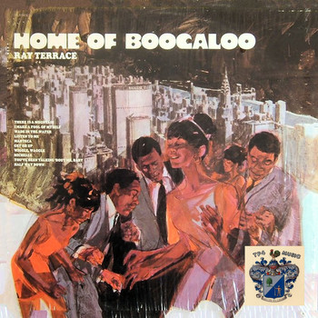 Ray Terrace - Home of Boogaloo