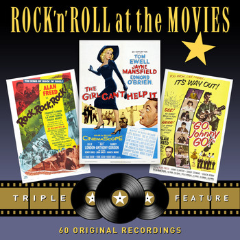 Various Artists - Rock 'N' Roll at the Movies - Triple Feature (The Girl Can't Help It / Go, Johnny Go! / Rock! Rock! Rock!)