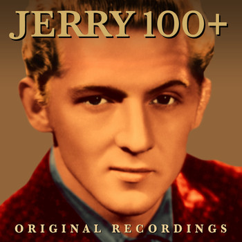 Jerry Lee Lewis - 100+ Original Recordings